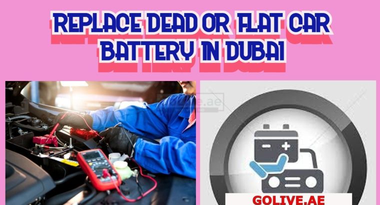 Replace Dead or Flat Car Battery in Dubai