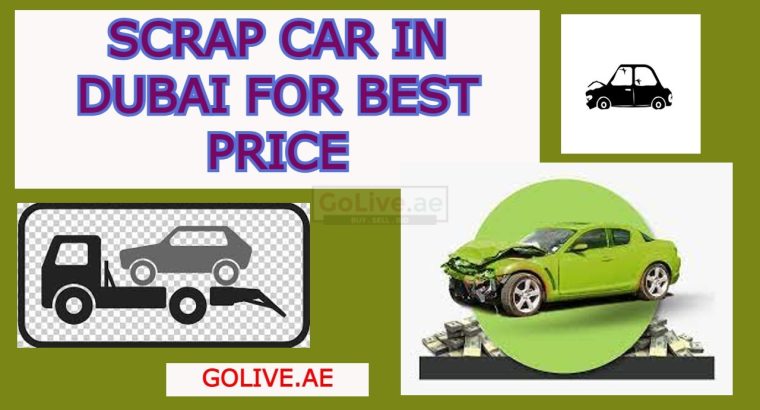 Scrap car in Dubai for best price