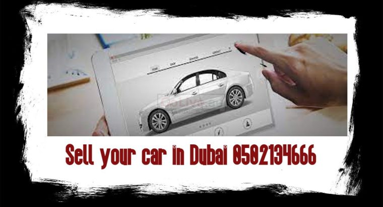Sell your car in Dubai 0502134666