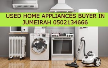 USED HOME APPLIANCES BUYER IN JUMEIRAH 0502134666