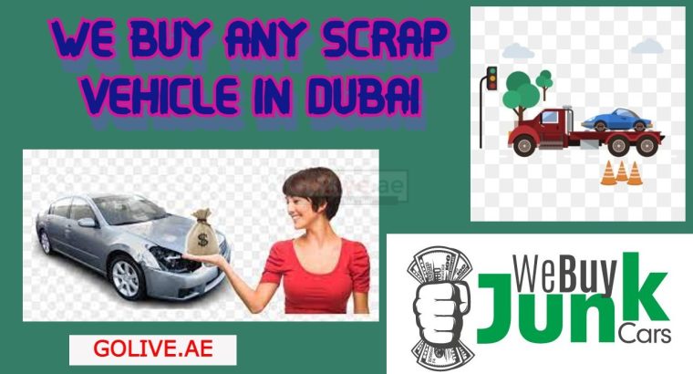 We buy any scrap vehicle in Dubai