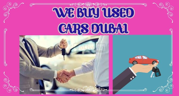 We buy used cars Dubai call 052 9934534