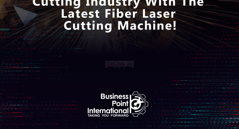 Take Your Metal Processing Business By Fiber Laser Cutting Machine To Stellar Heights!
