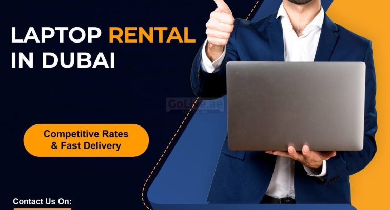 Rent a Laptop in Dubai For a Day, Monthly Rates