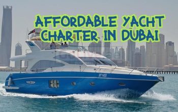 AFFORDABLE YACHT CHARTER IN DUBAI