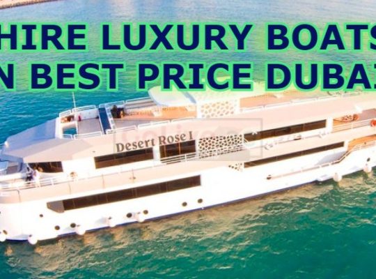 HIRE LUXURY BOATS IN BEST PRICE DUBAI ( YACHT RENTAL DUBAI)