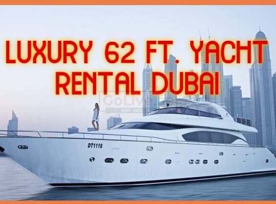 LUXURY 62 FT. YACHT RENTAL DUBAI