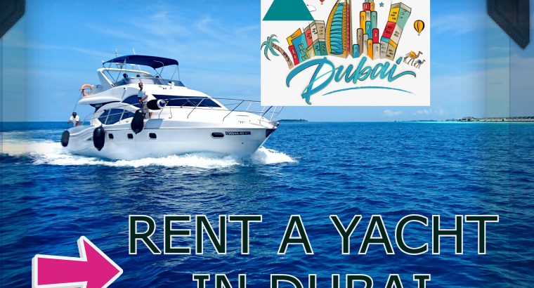 RENT A YACHT IN DUBAI