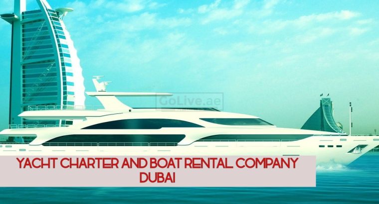 YACHT CHARTER AND BOAT RENTAL COMPANY DUBAI