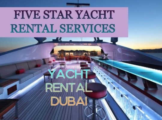 Five star yacht rental services (yacht rental Dubai)