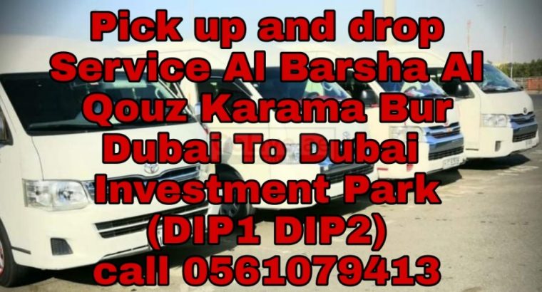 Pickup and drop Service Karama Bur Dubai AL Quoz Al Barsha To Dip