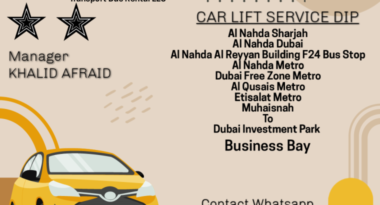 CAR LIFT Al Nahda Al Qusais Muhaisnah To DIP Dubai Investment Park