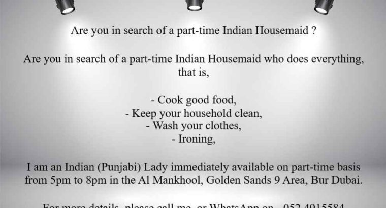 Are you in search of a part-time Indian Housemaid ?