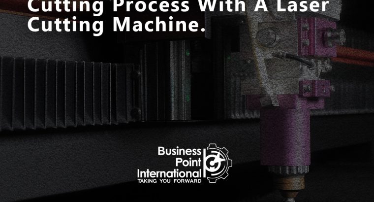 Business Point International Is Proud To Employ A Long-serving Laser Cutting Machine.