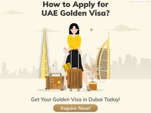 Get Your Golden Visa in Dubai Today! Inquire Now!