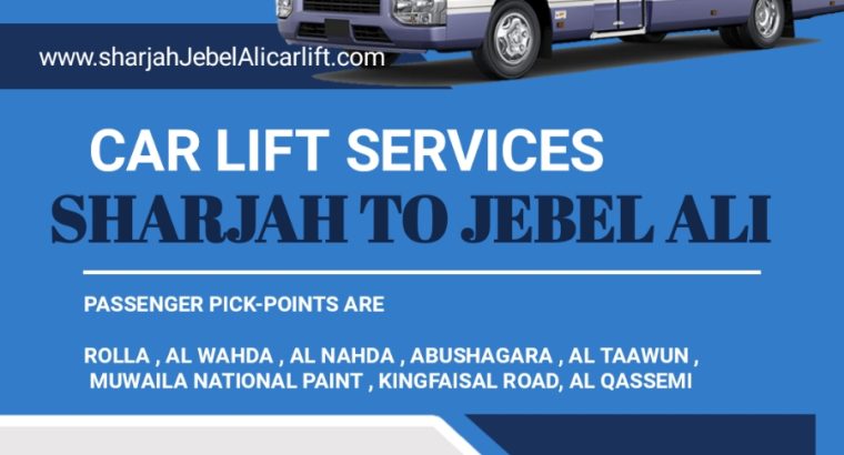 Car lift Sharjah to Jebel Ali