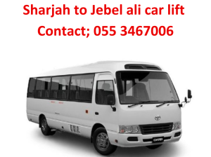 Carlift Sharjah to Jebel ali call us