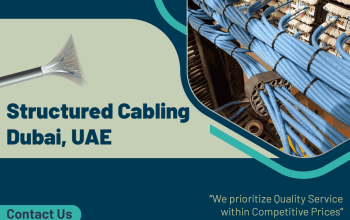 Beneficial Services Of Structured Cabling Solutions In Dubai, UAE
