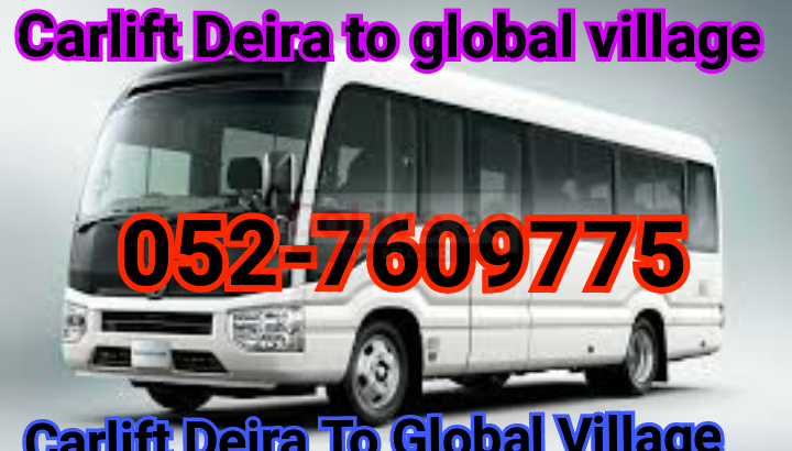 Carlift service Deira To Global village