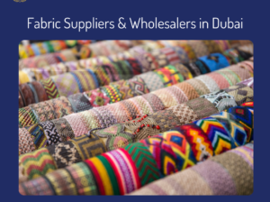 Fabric Suppliers & Wholesalers in Dubai | Fabric supplier