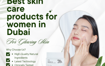 Best skin care products for women in Dubai