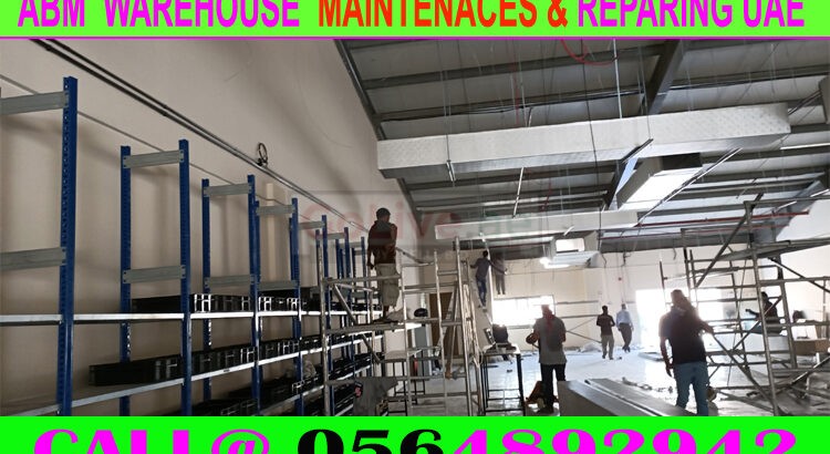 Warehouse Maintenance Repairing Ajman Dubai Sharjah