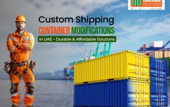Looking for expert Shipping Container Modifications in UAE? Choose Container Solutions