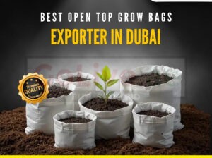 Best Quality Open Top Grow Bags Exporter in UAE