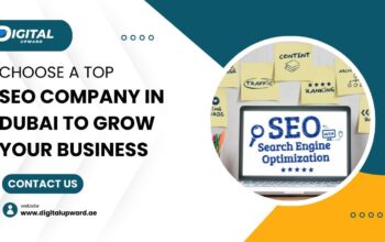 Choose a Top SEO Company in Dubai to Grow Your Business