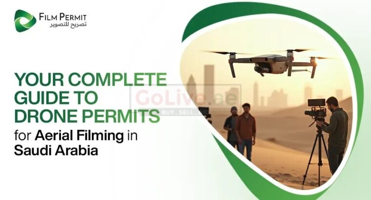 Get Your Drone Filming Permit in Saudi Arabia
