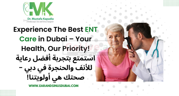 best ENT in Dubai | Dr Mustafa Kapadia